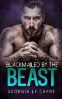 Blackmailed by the Beast 1910575798 Book Cover