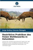 Restriktive Praktiken des freien Wettbewerbs in Kolumbien 620685826X Book Cover