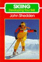 Skiing: Developing Your Skill 1852230940 Book Cover