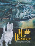 Maddy the Dragonslayer 1525519255 Book Cover