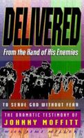 Delivered: From the Hand of His Enemies 1884369332 Book Cover