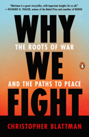 Why We Fight: The Roots of War and the Paths to Peace 1984881574 Book Cover