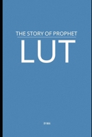 The Story of Prophet Lut B0F6JTQLJM Book Cover