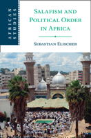 Salafism and Political Order in Africa 110873927X Book Cover