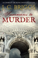 Summons to Murder (Charles Dickens Investigations) 1800554850 Book Cover