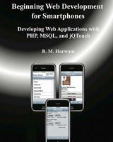 Beginning Web Development for Smartphones: Developing Web Applications with PHP, mSQL, and Jqtouch 1453831053 Book Cover