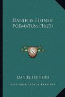 Danielis Heinsii Poematum (1621) 1166339718 Book Cover