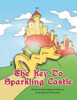 The Key to Sparkling Castle 1491879149 Book Cover