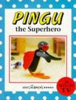 Pingu the Super Hero(Pb) 0563380179 Book Cover