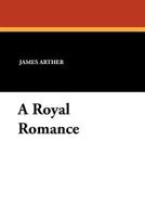 A Royal Romance 1434431142 Book Cover