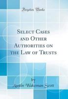 Select Cases and Other Authorities on the Law of Trusts 1015569161 Book Cover