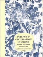 Science and Civilisation in China, Vol 3: Mathematics and the Sciences of the Heavens and the Earth 0521058015 Book Cover