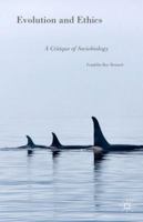 Evolution and Ethics: A Critique of Sociobiology 1137523816 Book Cover