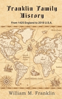 Franklin Family History: From 1425 England to 2018 U.S.A. 099795177X Book Cover