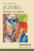 Jezebel: Portraits of a Queen (Interfaces Series) 081465150X Book Cover