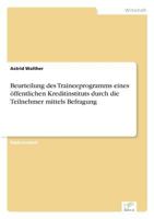 Beurteilung Des Traineeprogramms Eines Offentlichen Kreditinstituts Durch Die Teilnehmer Mittels Befragung 3838645146 Book Cover