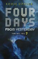 Four Days From Yesterday 1072831333 Book Cover