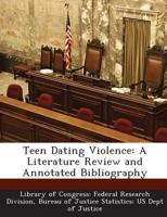 Teen Dating Violence: A Literature Review and Annotated Bibliography 129705041X Book Cover
