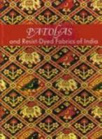 Patolas and Resist-Dyed Fabrics in India 0944142095 Book Cover