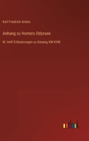 Anhang zu Homers Odyssee: III. Heft Erläuterungen zu Gesang XIII-XVIII 3368212931 Book Cover