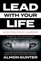 Lead With Your Life 0999326627 Book Cover