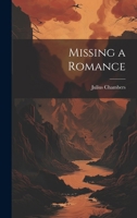 Missing a Romance 1022006673 Book Cover