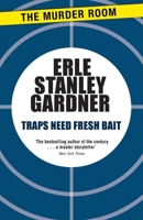 Traps Need Fresh Bait B000KU1S7Y Book Cover