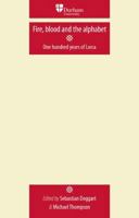 Fire, Blood and the Alphabet: One hundred years of Lorca 0719081823 Book Cover