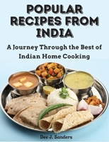 Popular Recipes from India: A Journey Through the Best of Indian Home Cooking 1805472887 Book Cover