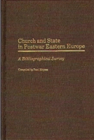 Church and State in Postwar Eastern Europe: A Bibliographical Survey (Bibliographies and Indexes in Religious Studies) 0313240027 Book Cover