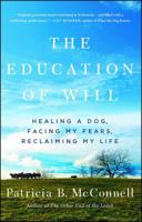 The Education of Will: A Mutual Memoir of a Woman and Her Dog 1501150154 Book Cover