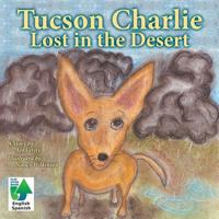 Tucson Charlie: Lost in the Desert 1642042447 Book Cover