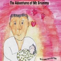 The Adventures of Mr. Grummy: Mr. Grummy Meets Mr. Poppy 1684194776 Book Cover