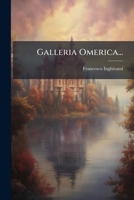 Galleria Omerica... (Italian Edition) 1024596834 Book Cover