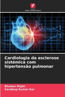 Cardiologia da esclerose sistémica com hipertensão pulmonar (Portuguese Edition) 6209400388 Book Cover