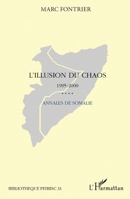 L'illusion du chaos 1995-2000: Annales de Somalie (Bibliothèque Peiresc) (French Edition) 2343064083 Book Cover