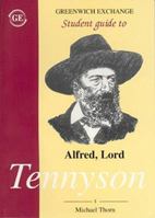 Student Guide to Alfred, Lord Tennyson (Greenwich Exchange Student Guides) 187155120X Book Cover