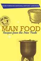 Man Food: Recipes from Iron Trade 0817354514 Book Cover