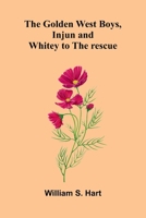 The Golden West Boys, Injun And Whitey To The Rescue 9369878955 Book Cover