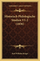 Historisch Philologische Studien V1-2 (1836) 1160121842 Book Cover