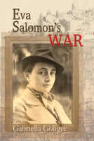 Eva Salomon's War 1945805811 Book Cover