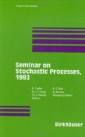 Seminar on Stochastic Processes, 1992 1461267145 Book Cover