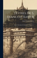 Lettres De S. Francois Xavier: Apôtre Des Indes Et Du Japon, Volume 2... 1022272713 Book Cover