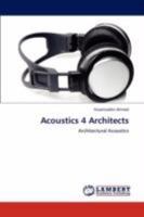 Acoustics 4 Architects: Architectural Acoustics 3846594490 Book Cover
