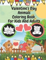 Valentine's Day Animals Coloring Book For Kids And Adults: Relaxation Activity, Pets , Bear , Cat , Puppy , Elephant , More B08T8B8TJ8 Book Cover