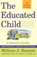 The Educated Child: A Parents Guide From Preschool Through Eighth Grade 0684833492 Book Cover