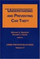 Understanding and Preventing Car Theft (Crime Prevention Studies) 1881798534 Book Cover