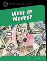 What Is Money? (Real World Math: Personal Finance) 1633625796 Book Cover