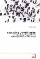 Reshaping Gentrification 3639270401 Book Cover