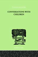 Conversations with Children 0415757959 Book Cover